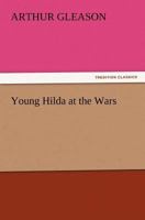 Young Hilda At The Wars 1502801914 Book Cover