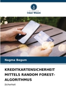 Kreditkartensicherheit Mittels Random Forest-Algorithmus 6206547523 Book Cover