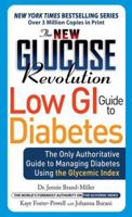 The New Glucose Revolution Low GI Guide to Diabetes: The Only Authoritative Guide to Managing Diabetes Using the Glycemic Index (Marlowe Diabetes Library) 1569243352 Book Cover