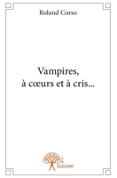 Vampires, à coeurs et à cris... (French Edition) 2332661735 Book Cover
