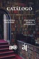 Catálogo editorial | Ediciones Deslinde y Árbol Invertido:: Libros de poesía, narrativa, ensayo, historia y otros temas (Spanish Edition) B0GVJCZLR4 Book Cover