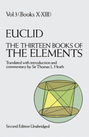 The Thirteen Books of Euclid's Elements, Books 10 - 13 0486600904 Book Cover