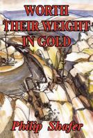 Worth Their Weight in Gold 0965083055 Book Cover