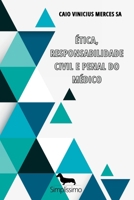tica, Responsabilidade Civil E Penal Do M dico (Portuguese Edition) 8595135584 Book Cover