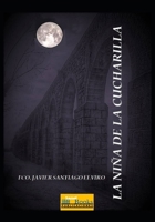 La niña de la cucharilla B09QNZV8CQ Book Cover