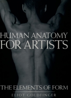 Human Anatomy for Artists: The Elements of Form 0195052064 Book Cover