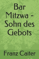Bar Mitzwa - Sohn des Gebots (German Edition) 1651750491 Book Cover