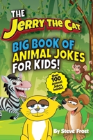Jerry The Cat's Big Book of Animal Jokes For Kids! (Jerry The Cat Joke Books) B0F8QKPXKK Book Cover