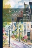 Poland Spring and About There 1022143409 Book Cover