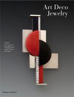 Art Deco Jewelry: Modernist Masterworks and their Makers 0500514771 Book Cover