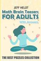 Math Brain Teasers for Adults with Answers: Water Fun Puzzles - The Best Puzzles Collection 1719807531 Book Cover