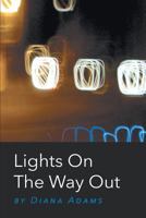 Lights On The Way Out 1635342619 Book Cover