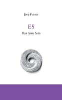 Es: Das reine Sein (German Edition) 3819200444 Book Cover