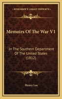 Memoirs of the War V1: In the Southern Department of the United States 1166198197 Book Cover