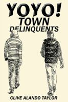 Yoyo! Town Delinquents 1524677523 Book Cover