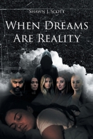 When Dreams Are Reality B0GRCG3PVB Book Cover