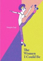 The Women I Could be 8193448537 Book Cover