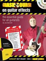 Crash Course on Guitar Effects: The Essential Guide for All Guitarists [With CD (Audio)] 0634073095 Book Cover