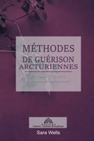 Méthodes de Guérison Arcturiennes: Un Voyage à Travers la Guérison Multidimensionnelle (French Edition) 6599810276 Book Cover