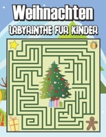 Weihnachten Labyrinthe für Kinder: Großes Weihnachts-Labyrinth-Buch für Kinder B09KDYMQ2Y Book Cover