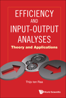 Efficiency and Input-Output Analyses: Theory and Applications 9811231230 Book Cover