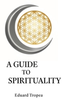 A Guide to Spirituality 3384724666 Book Cover