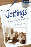 Jottings: A Teacher's Logbook 1926926366 Book Cover