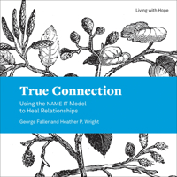 True Connection: Using the Name It Model to Heal Relationships 1506431771 Book Cover