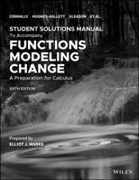 Functions Modeling Change, Student Solutions Manual: A Preparation for Calculus 0470105615 Book Cover