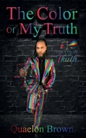 The Color Of My Truth 1969425938 Book Cover