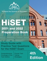 HiSET 2021 and 2022 Preparation Book: Study Guide with Practice Test Questions for the HiSET Exam: [4th Edition] 1637759134 Book Cover
