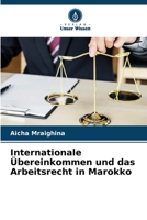 Internationale Übereinkommen und das Arbeitsrecht in Marokko 620610592X Book Cover