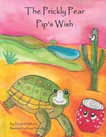 The Prickly Pear Pip's Wish B0GMKCFQBH Book Cover
