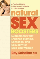 Natural Sex Boosters: Supplements That Enhance Stamina, Sensation, and Sexuality for Men and Women 0757001416 Book Cover