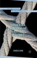 Urban Black Women and the Politics of Resistance (The Politics of Intersectionality) 1349342084 Book Cover
