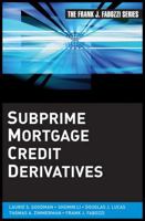 Subprime Mortgage Credit Derivatives (Frank J. Fabozzi Series) 047024366X Book Cover