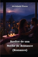 Sueños de una Noche de Romance (Romance) (Spanish Edition) 9994242687 Book Cover