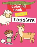 Coloring Books for Toddlers: Animals Coloring Book Kids Activity Book Children Activity Books for Kids Ages 2-4, 4-8 Jungle Animals, Farm Animals, Sea Life and More 108229862X Book Cover