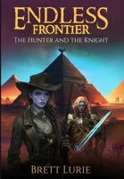 Endless Frontier: The Hunter and the Knight B0DY1WBPWV Book Cover