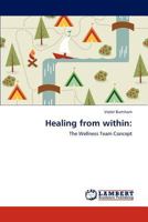 Healing from within:: The Wellness Team Concept 3846532711 Book Cover