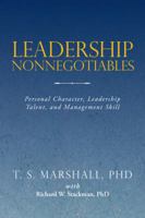 Leadership Nonnegotiables: Personal Character, Leadership Talent, and Management Skill 1524675458 Book Cover