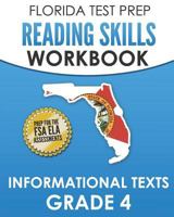 Florida Test Prep Reading Skills Workbook Informational Texts Grade 4: Preparation for the Florida Standards Assessment (Fsa) 1796934879 Book Cover