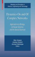 Dynamics on and of Complex Networks: Applications to Biology, Computer Science, and the Social Sciences 0817647503 Book Cover