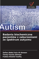Badania biochemiczne pacjentów z zaburzeniami ze spektrum autyzmu (Polish Edition) 6630064003 Book Cover