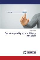 Service Quality at a Military Hospital 3659535478 Book Cover