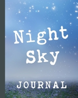 Night Sky Journal: Astronomer Notebook | Lunar Moon | Outer Space Observations | Stars | Stargazing | Telescope | Backyard Galaxy | Cosmic Star watching 1670069109 Book Cover
