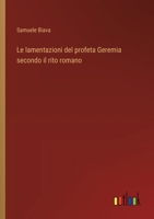 Le lamentazioni del profeta Geremia secondo il rito romano (Italian Edition) 3385065356 Book Cover