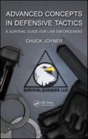 Advanced Concepts in Defensive Tactics: A Survival Guide for Law Enforcement 143984500X Book Cover