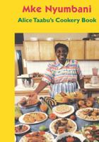 Alice Taabu's Cookery Book (Visa Na Mikasa Series, 3c) 9966250212 Book Cover