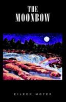 The Moonbow 141346114X Book Cover